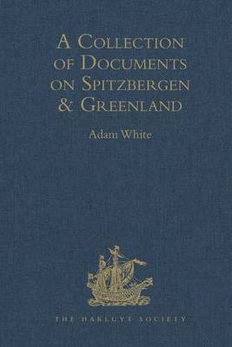 A Collection of Documents on Spitzbergen and Greenland