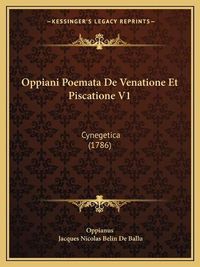 Cover image for Oppiani Poemata de Venatione Et Piscatione V1: Cynegetica (1786)