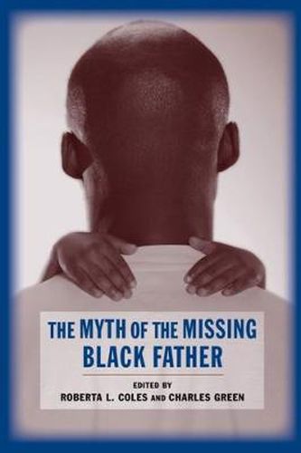 Cover image for The Myth of the Missing Black Father