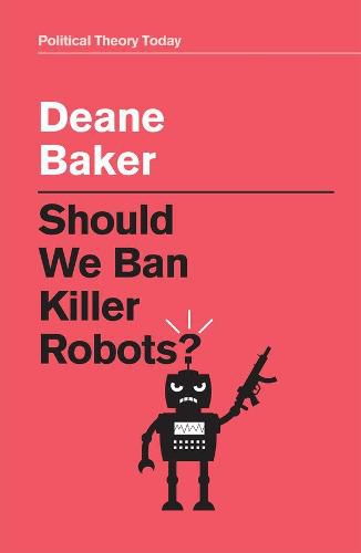 Cover image for Should We Ban Killer Robots?