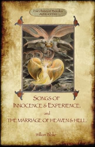 Cover image for Songs of Innocence & Experience; Plus the Marriage of Heaven & Hell. with 50 Original Colour Illustrations. (Aziloth Books)