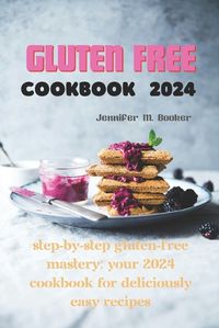 Cover image for Gluten Free Cookbook 2024
