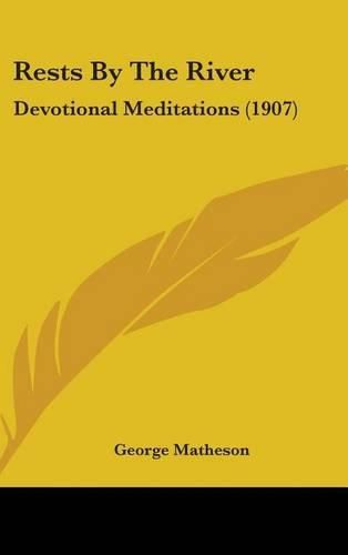 Rests by the River: Devotional Meditations (1907)