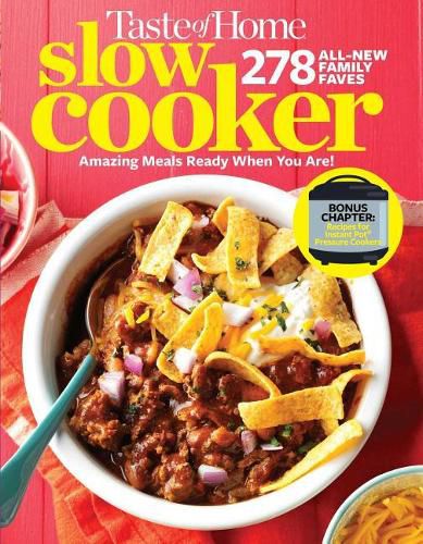 Cover image for Taste of Home Slow Cooker 3e: 278 All New Family Faves! Amazing Meals Ready When You Are + Instant Pot Bonus Chapter!