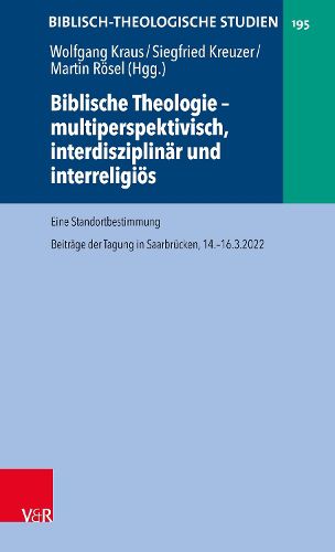 Cover image for Biblische Theologie - multiperspektivisch, interdisziplinaer und interreligioes