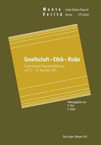 Cover image for Gesellschaft -- Ethik -- Risiko: Ergebnisse Des Polyprojekt-Workshops Vom 23. - 25. November 1992