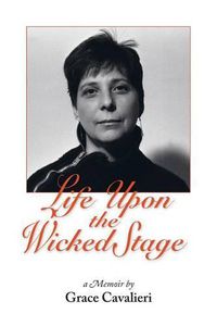 Cover image for Life Upon the Wicked Stage: A Memoir