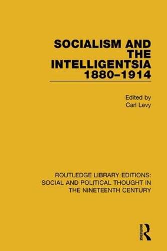 Cover image for Socialism and the Intelligentsia 1880-1914