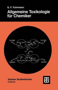 Cover image for Allgemeine Toxikologie fur Chemiker: Einfuhrung in die Theoretische Toxikologie