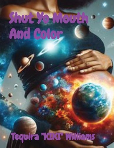 Cover image for Shut Yo Mouth And Color