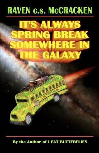 Cover image for It's Always Spring Break Somewhere In The Galaxy