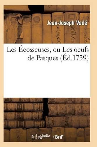 Les Ecosseuses, Ou Les Oeufs de Pasques