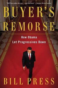 Cover image for Buyer's Remorse: How Obama Let Progressives Down