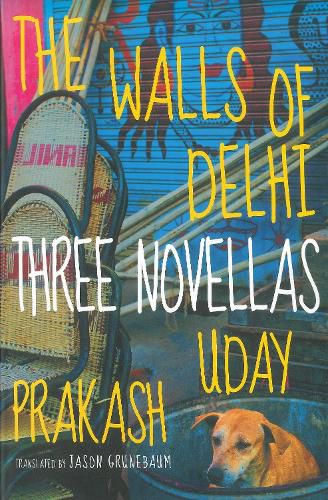 Cover image for The Walls Of Delhi: Three Stories