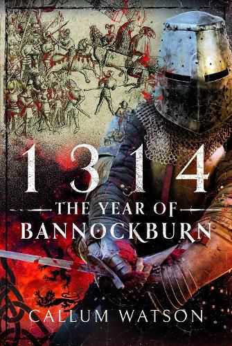 Cover image for 1314: The Year of Bannockburn