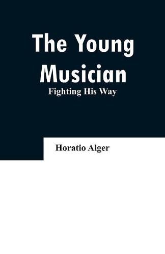 Cover image for The Young Musician: Fighting His Way