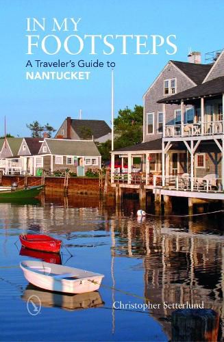 Cover image for In My Footsteps - A Traveler's Guide to Nantucket