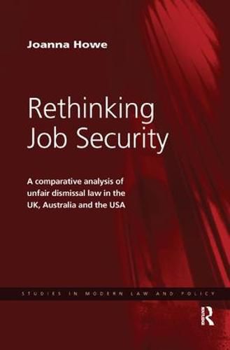 Cover image for Rethinking Job Security: A Comparative Analysis of Unfair Dismissal Law in the UK, Australia and the USA