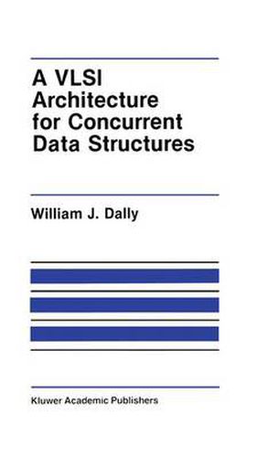 Cover image for A VLSI Architecture for Concurrent Data Structures