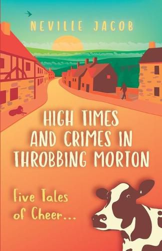 Cover image for High Times and Crimes in Throbbing Morton: 5 Tales of Cheer