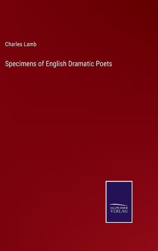 Cover image for Specimens of English Dramatic Poets