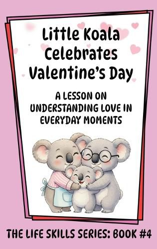 Cover image for Little Koala Celebrates Valentine's Day