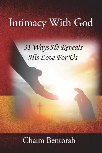 Cover image for Intimacy With God: 31 Ways He Reveals His Love for Us