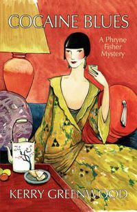 Cover image for Cocaine Blues: A Phryne Fisher Mystery