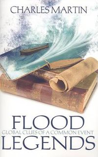 Cover image for Flood Legends: Global Clues of a Common Event