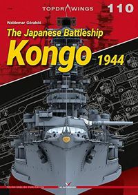 Cover image for The Japanese Battleship Kongo 1944: Aircraft Drawings. the Best Od Mariusz LUkasik