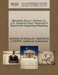 Cover image for Manzardo (Evo) V. Pullman Co. U.S. Supreme Court Transcript of Record with Supporting Pleadings