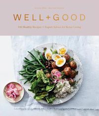 Cover image for Well+Good: 100 Recipes and Advice from the Well+Good Community