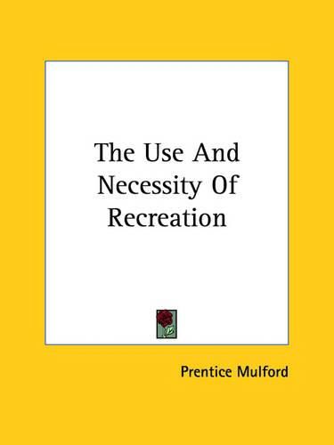 Cover image for The Use and Necessity of Recreation