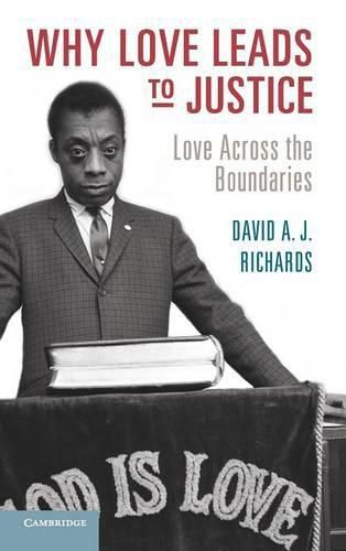 Why Love Leads to Justice: Love across the Boundaries