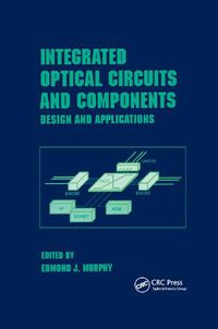 Cover image for Integrated Optical Circuits and Components: Design and Applications