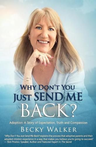 Cover image for Why Don't You Just Send Me Back?: Adoption: A Story of Expectation, Truth and Compassion