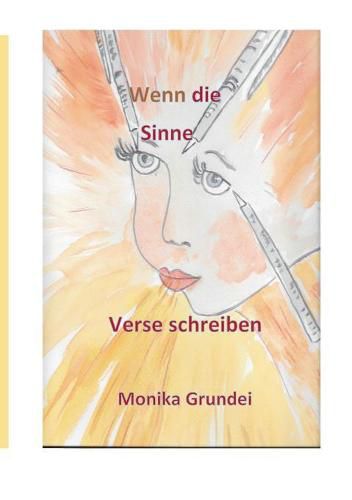 Cover image for Wenn die Sinne Verse schreiben: Gedanken gehen durch die Zeiz