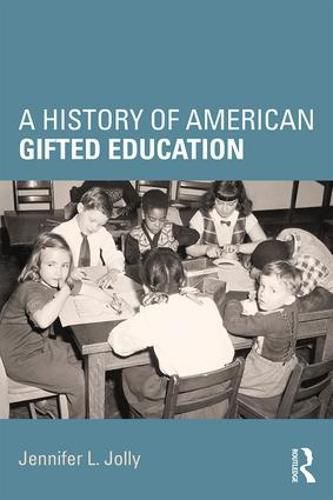 Cover image for A History of American Gifted Education