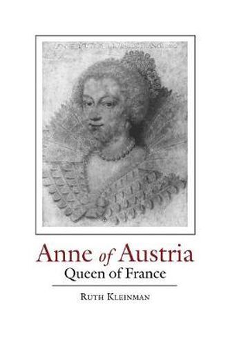 Cover image for Anne of Austria: Queen of France, 1601-66