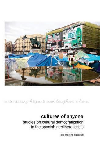 Cover image for Cultures of Anyone: Studies on Cultural Democratization in the Spanish Neoliberal Crisis