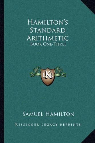 Cover image for Hamilton's Standard Arithmetic: Book One-Three