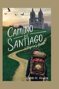 Cover image for Camino de Santiago Pilgrim's Guide 2024