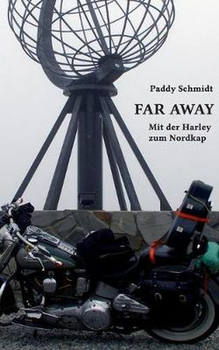 Cover image for Far Away: Mit der Harley zum Nordkap