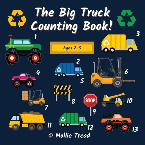 Cover image for The Big Truck Counting Book!: A Fun Activity Book For Boys Aged 2-5 - Garbage Trucks, Monster Trucks & Much More!