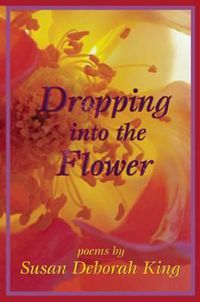 Cover image for Dropping Into the Flower