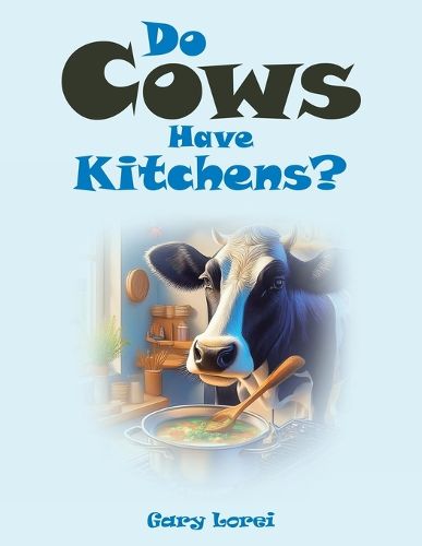 Cover image for Do Cows Have Kitchens?
