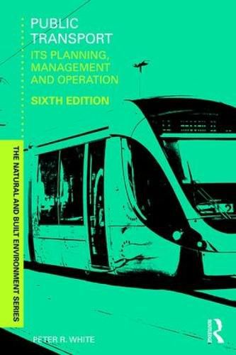 Cover image for Public Transport: Its Planning, Management and Operation