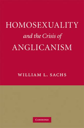 Cover image for Homosexuality and the Crisis of Anglicanism