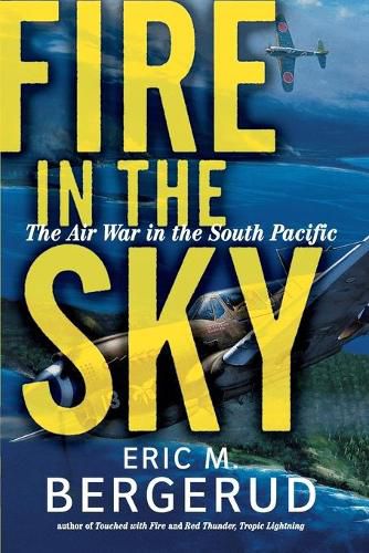 Cover image for Fire In The Sky: The Air War In The South Pacific