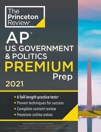 Cover image for Princeton Review AP U.S. Government and Politics Premium Prep, 2021